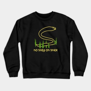 No step on snek. Crewneck Sweatshirt